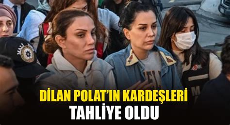 dilan polat tahliye edildi